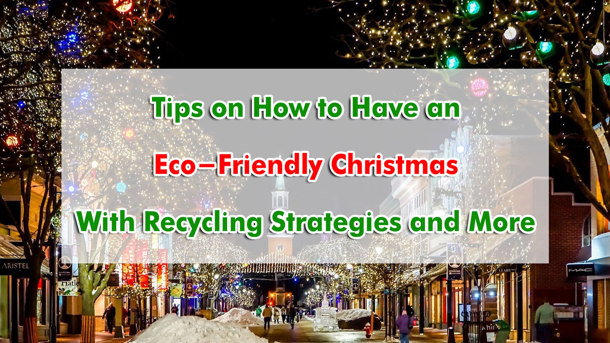 Tips-on-How-to-Have-an-Eco-Friendly-Christmas-with-Recycling-Strategies-and-More
